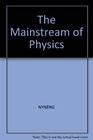 The Mainstream of Physics