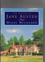 The World of Jane Austen Her Houses in Fact and Fiction