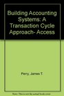 Building Accounting Systems A Transaction Cycle Approach Access