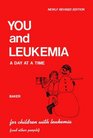 You and Leukemia A Day at a Time