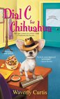 Dial C for Chihuahua (Barking Detective, Bk 1)