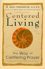 Centered Living The Way of Centering Prayer
