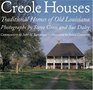 Creole Houses Traditional Homes of Old Louisiana