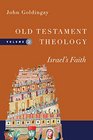 Old Testament Theology Volume Two Israel's Faith