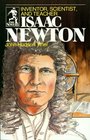 Isaac Newton: Inventor, Scientist, and Teacher (Sower Series)