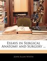 Essays in Surgical Anatomy and Surgery