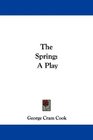 The Spring A Play