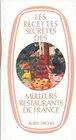 Les Recettes secrtes des meilleurs restaurants de France