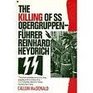 The Killing of SS Obergruppenfuhrer Reinhard Heydrich