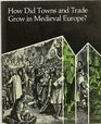 How Did Towns and Trade Grow in Medieval Europe