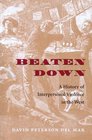 Beaten Down A History of Interpersonal Violence in the West