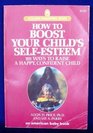 How to Boost Your Child's SelfEsteem 101 Ways to Raise a Happy Confident Child