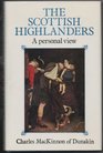 The Scottish Highlanders A Personal View