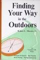 Finding Your Way in the Outdoors Compass Navigation Map Reading Route Finding Weather Forecasting