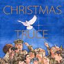 Christmas Truce A Story of World War 1