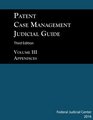 Patent Case Management Judicial Guide 3rd edition  Volume III Appendices Patent Local Rules and Model Jury Instructions
