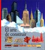El Arte De Construir/the Art Of Construction