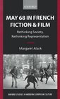 May 68 in French Fiction and Film Rethinking Society Rethinking Representation