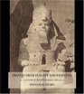 Francis Frith in Egypt and Palestine  A Victorian Photographer Abroad