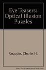 Eye Teasers Optical Illusion Puzzles