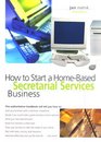 How to Start a HomeBased Secretarial Services Business