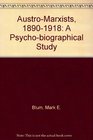 The AustroMarxists 18901918 A Psychobiographical Study