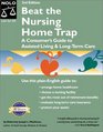 Beat the Nursing Home Trap   A Consumer's Guide to Assisted Living  LongTerm Care