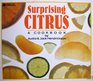 Surprising Citrus A Cookbook