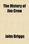 The History of Jim Crow