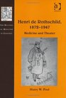 Henri De Rothschild 18721947 Medicine and Theater
