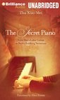 The Secret Piano From Mao's Labor Camps to Bach's Goldberg Variations