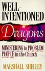 WellIntentioned Dragons Ministering to Problem People in the Church