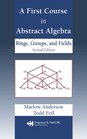 A First Course in Abstract Algebra Rings Groups and Fields Second Edition