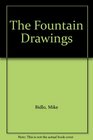 The Fountain Drawings