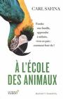 A l'cole des animaux Fonder une famille apprendre  sduire vivre en paix  comment fontils