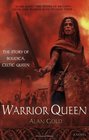 Warrior Queen The Story of Boudica Celtic Queen