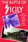 The Battle Of Sicily How The Allies Lost Their Chance For Total Victory