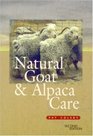 Natural Goat and Alpaca Care Second Ed