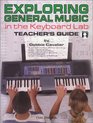 Exploring General Music in the Keyboard Lab Teacher's Guide