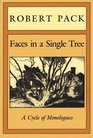 Faces in a Single Tree A Cycle of Monologues