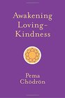 Awakening Loving-Kindness (Shambhala Pocket Classics)