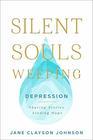 Silent Souls Weeping DepressionSharing Stories Finding Hope