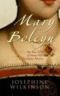 Mary Boleyn: The True Story of Henry VIII's Mistress
