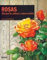 Rosas Manual de cultivo y conservacion