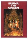 Burma the Golden