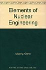ELEMENTS OF NUCLEAR ENGINEERING
