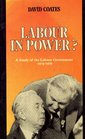 Labour in Power Study of the Labour Government 197479