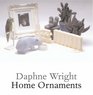 Daphne Wright Home Ornaments