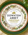 The Official Downton Abbey Christmas Cookbook