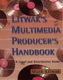 Litwak's Multimedia Producer's Handbook A Legal and Distribution Guide